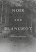 Noir and Blanchot: Deteriorations of the Event by William S. Allen