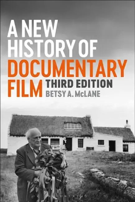 A New History of Documentary Film: Third Edition by Betsy A. McLane