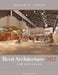 Revit Architecture 2022 for Designers by Douglas R. Seidler