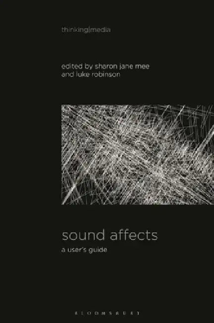 Sound Affects: A User's Guide by Sharon Jane Mee