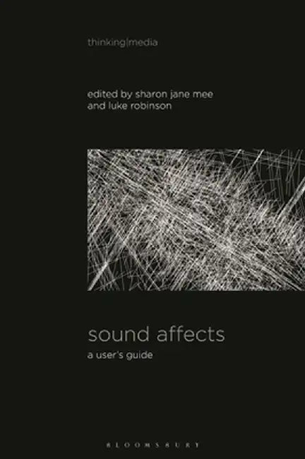Sound Affects: A User's Guide by Sharon Jane Mee