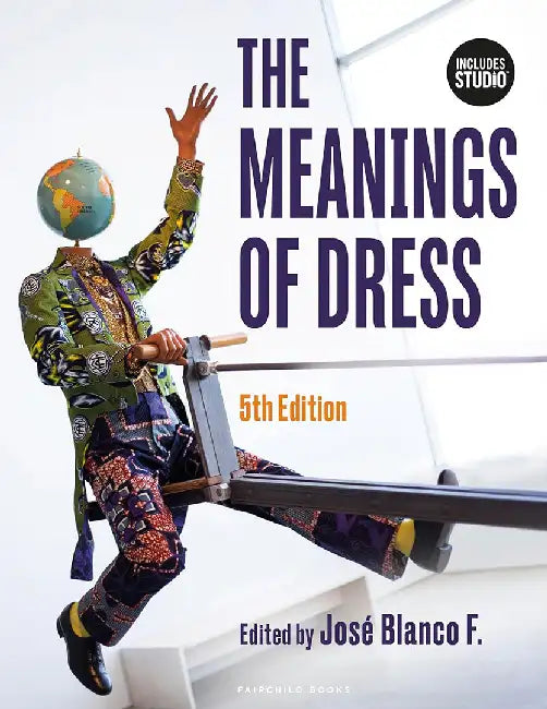 The Meanings of Dress by Jose Blanco F.