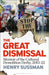 The Great Dismissal: Memoir of the Cultural Demolition Derby, 2015-22 by Henry Sussman
