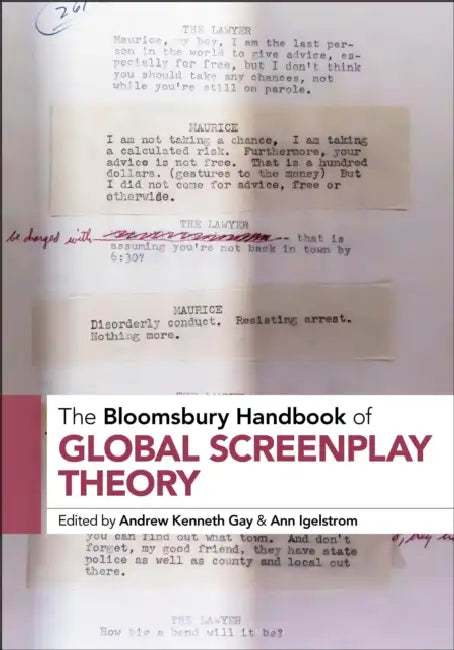 The Bloomsbury Handbook of Global Screenplay Theory by Andrew Kenneth Gay, Ann Igelstrom