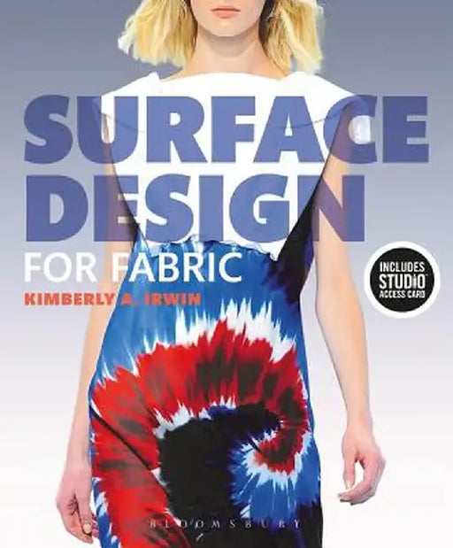 Surface Design for Fabric: Bundle Book + Studio Access Card by Kimberly Irwin