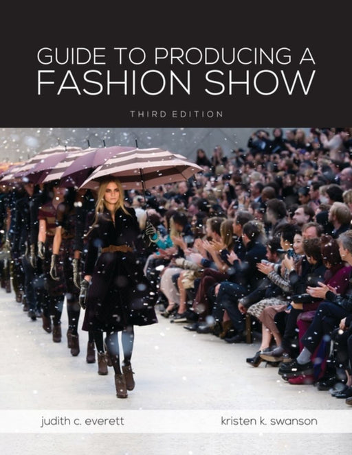 Guide To Producing A Fashion Show: Bundle Book + Studio Access Card by Judith C. Everett