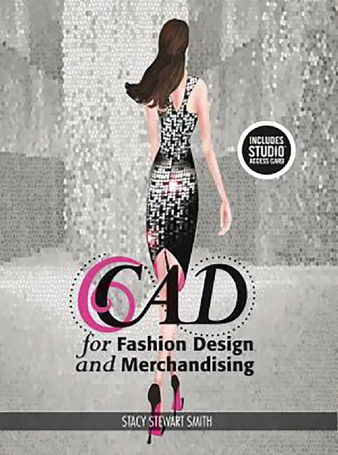 Cad For Fashion Design And Merchandising: Bundle Book + Studio Access Card by Stacy Stewart Smith