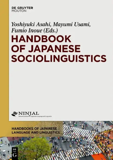 Handbook of Japanese Sociolinguistics by Yoshiyuki Asahi, Mayumi Usami, Fumio Inoue