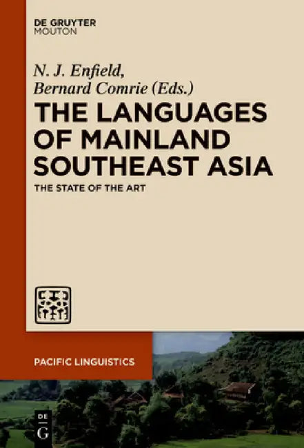 Languages of Mainland Southeast Asia: The State of the Art by N. J. Enfield, Bernard Comrie