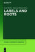 Labels and Roots by Leah Bauke