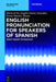English Pronunciation for Speakers of Spanish: From Theory to Practice by Maria De Los Angeles Gomez Gonzalez