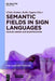 Semantic Fields in Sign Languages: Colour, Kinship and Quantification by Ulrike Zeshan, Keiko Sagara
