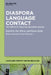 Diaspora Language Contact: The Speech of Croatian Speakers Abroad by Jim Hlavac