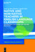 Native and Non-Native Teachers in English Language Classrooms: Professional Challenges and Teacher Education by Juan De Dios Martinez Agudo
