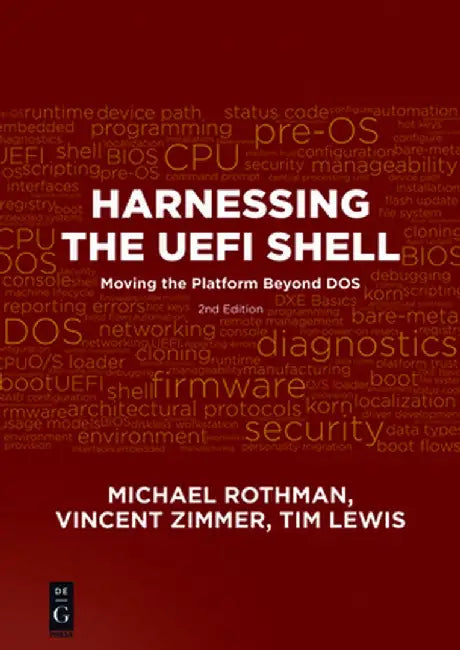 Harnessing the Uefi Shell: Moving the Platform Beyond DOS, Second Edition by Michael Rothman