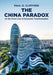 The China Paradox: At the Front Line of Economic Transformation by Paul G. Clifford