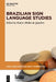 Brazilian Sign Language Studies by Ronice Müller de Quadros