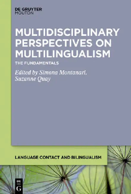 Multidisciplinary Perspectives on Multilingualism: The Fundamentals by Simona Montanari