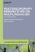 Multidisciplinary Perspectives on Multilingualism: The Fundamentals by Simona Montanari