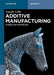 Additive Manufacturing: Science and Technology by Emrah Celik