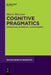 Cognitive Pragmatics: Mindreading, Inferences, Consciousness by Marco Mazzone