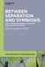 Between Separation and Symbiosis: South Eastern European Languages and Cultures in Contact by Andrey N. Sobolev