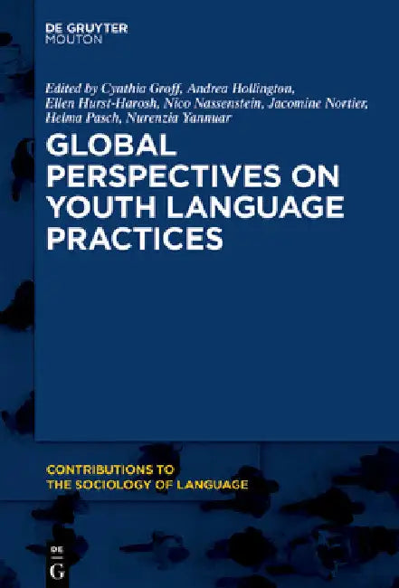 Global Perspectives on Youth Language Practices by Cynthia Groff