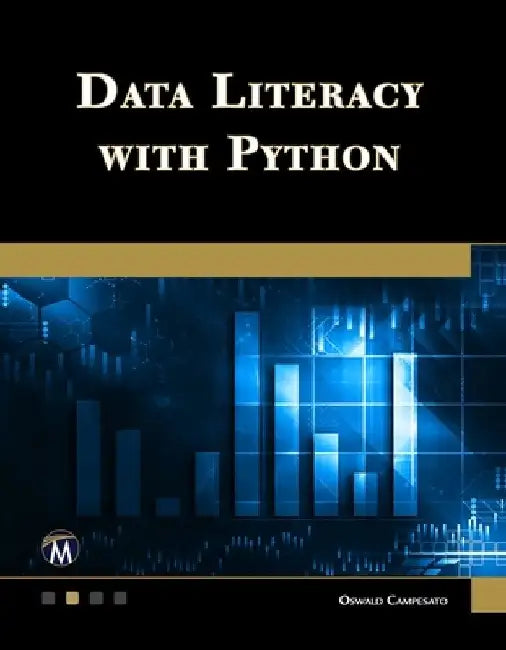 Data Literacy with Python by Oswald Campesato