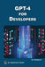 GPT-4 for Developers by Oswald Campesato