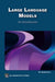 Large Language Models: An Introduction by Oswald Campesato