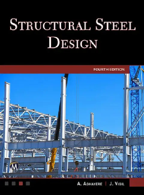 Structural Steel Design by Abieyuwa Aghayere