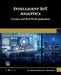 Intelligent Iot Analytics: Concepts and Real-World Applications by Adhiguna Mahendra, Ekki Rinaldi