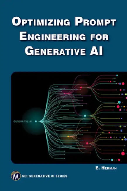 Optimizing Prompt Engineering for Generative AI by Erik Herman