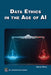 Data Ethics in the Age of AI by Arshad Khan