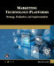 Marketing Technology Platforms: Strategy, Evaluation, and Implementation by Greg Kihlstrom