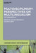 Multidisciplinary Perspectives on Multilingualism: The Fundamentals by Simona Montanari