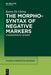 The Morphosyntax of Negative Markers: A Nanosyntactic Account by Karen de Clercq