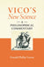 Vico's New Science: A Philosophical Commentary by Donald Phillip Verene