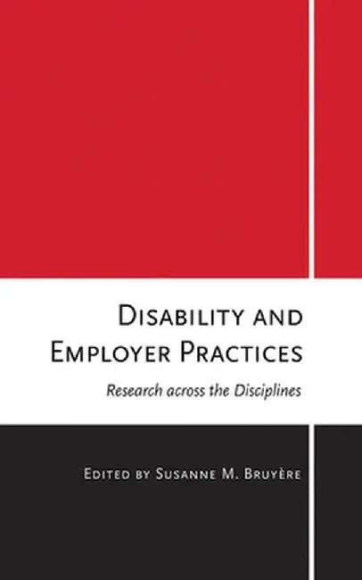 Disability and Employer Practices: Research Across the Disciplines by Susanne M. Bruyere