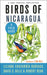 Birds of Nicaragua: A Field Guide by Liliana Chavarria-Duriaux