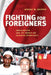 Fighting for Foreigners: Immigration and Its Impact on Japanese Democracy by Apichai W. Shipper