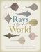 Rays of the World by Peter R. Last