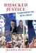 Hijacked Justice: Dealing with the Past in the Balkans by Jelena Subotic