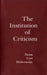 The Institution of Criticism by Peter Uwe Hohendahl