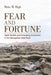 Fear and Fortune: Spirit Worlds and Emerging Economies in the Mongolian Gold Rush by Mette M. High