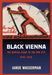 Black Vienna: The Radical Right in the Red City, 1918-1938 by Janek Wasserman