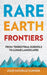 Rare Earth Frontiers: From Terrestrial Subsoils to Lunar Landscapes by Julie Michelle Klinger