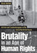 Brutality in an Age of Human Rights: Activism and Counterinsurgency at the End of the British Empire by Brian Drohan