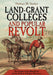 Land-Grant Colleges and Popular Revolt: The Origins of the Morrill ACT and the Reform of Higher Education by Nathan M. Sorber