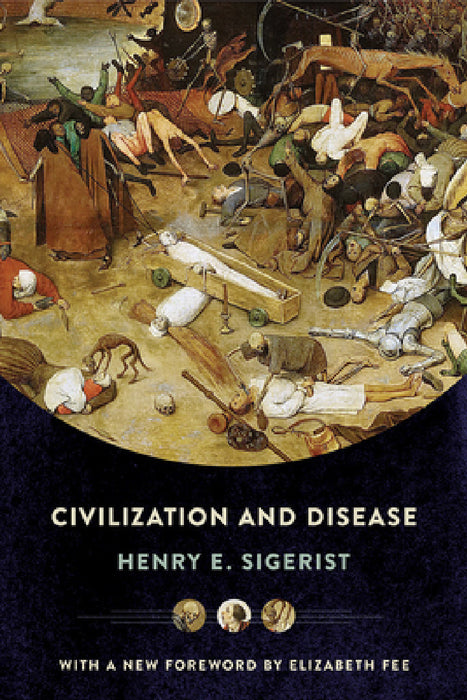 Civilization and Disease by Henry E. Sigerist, Elizabeth Fee